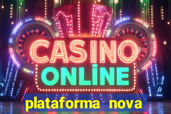 plataforma nova para jogar fortune tiger